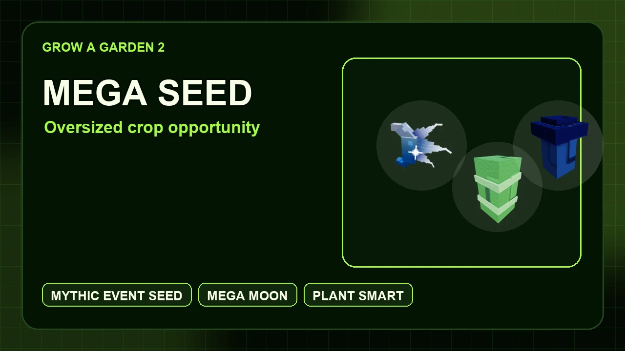 Mega Seed guide artwork for Grow A Garden 2
